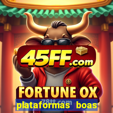plataformas boas para jogar fortune tiger